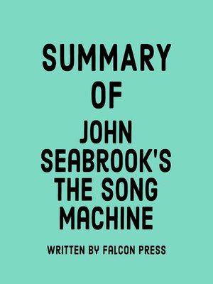 cover image of Summary of John Seabrook's the Song Machine